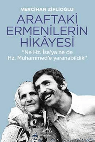 Araftaki%20Ermenilerin%20Hikayesi%20%20Ne%20Hz.%20İsa’ya,%20Ne%20De%20Hz.%20Muhammed’e%20Yaranabildik