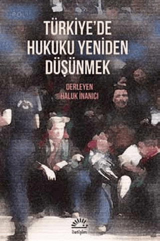 Türkiye’de%20Hukuku%20Yeniden%20Düşünmek