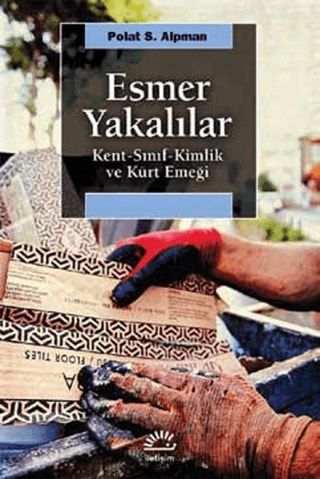 Esmer%20Yakalılar%20%20Kent-Sınıf-Kimlik%20ve%20Kürt%20Emeği