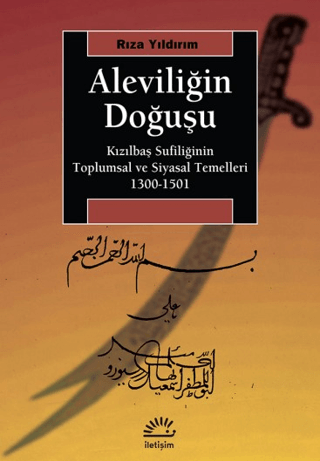 Aleviliğin%20Doğuşu%20-%20Kızılbaş%20Sufiliğinin%20Toplumsal%20ve%20Siyasal%20Temelleri%201300-1501