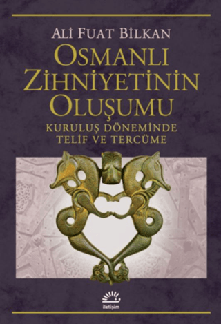 Osmanlı%20Zihniyetinin%20Oluşumu%20-%20Kuruluş%20Döneminde%20Telif%20ve%20Tercüme