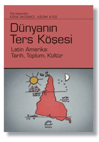 Dünyanın%20Ters%20Köşesi%20Latin%20Amerika:%20Tarih,%20Toplum,%20Kültür