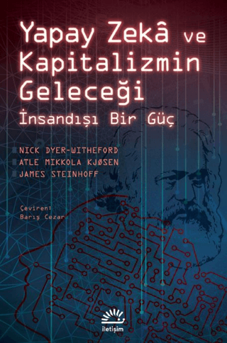 Yapay%20Zeka%20ve%20Kapitalizmin%20Geleceği%20-%20İnsandışı%20Bir%20Güç