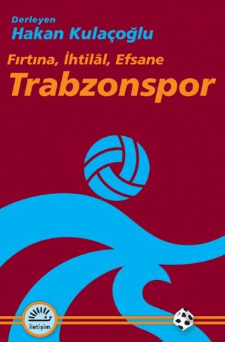 Trabzonspor%20-%20Fırtına,%20İhtilal,%20Efsane