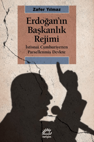 Erdoğan’ın%20Başkanlık%20Rejimi%20-%20İstisnai,%20Cumhuriyetten%20Parsellenmiş%20Devlete