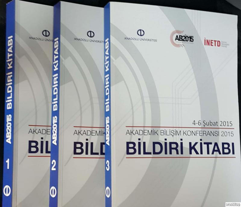 Akademik%20Bilişim%20Konferansı%204-6%20Şubat%202015%20Bildiri%20Kitabı%20:%201-3%20cilt