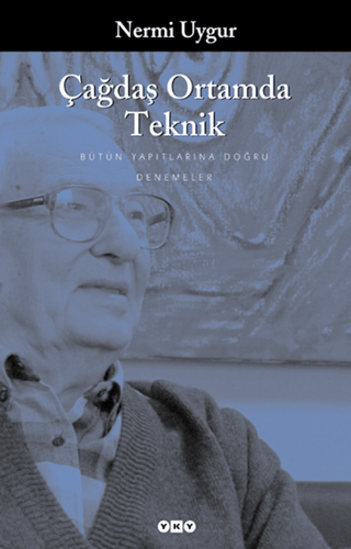 Çağdaş%20Ortamda%20Teknik%20Denemeler,%20Deyişler%20-%20Bütün%20Yapıtları%20Denemeler