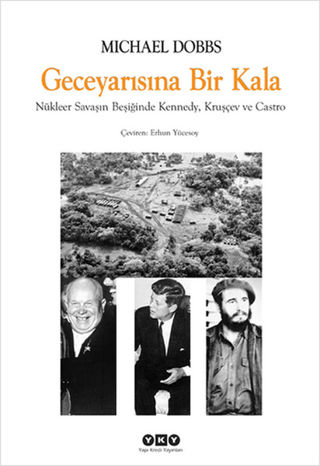 Geceyarısına%20Bir%20Kala%20-%20Nükleer%20Savaşın%20Beşiğinde%20Kennedy,%20Kruşçev%20ve%20Castro