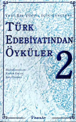 Türk%20Edebiyatından%20Öyküler%202%20-%20Yeni%20Bir%20Yüzyıl%20İçin%20Gençlere