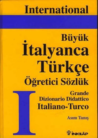 Büyük%20İtalyanca-Türkçe%20Büyük%20Öğretici%20Sözlük%20Cilt:%201