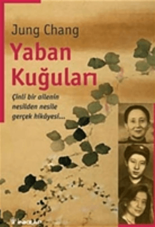 Yaban%20Kuğuları%20Çinli%20Bir%20Ailenin%20Nesilden%20Nesile%20Gerçek%20Hikayesi