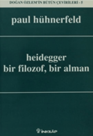 Heidegger%20Bir%20Filozof,%20Bir%20Alman%20-%20Doğan%20Özlem’in%20Bütün%20Çevirileri%20-5