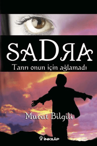 Sadra%20-%20Tanrı%20Onun%20İçin%20Ağlamadı