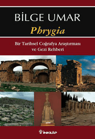 Phrygia%20-%20Bir%20Tarihsel%20Coğrafya%20Araştırması%20ve%20Gezi%20Rehberi