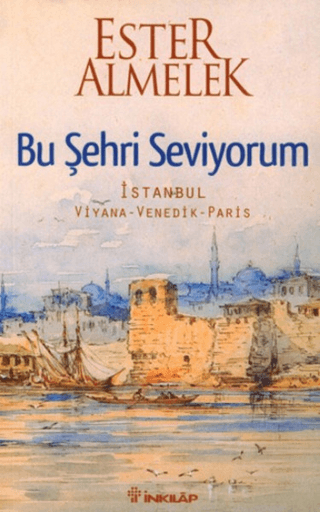 Bu%20Şehri%20Seviyorum%20-%20İstanbul%20Viyana%20-%20Venedik%20-%20Paris