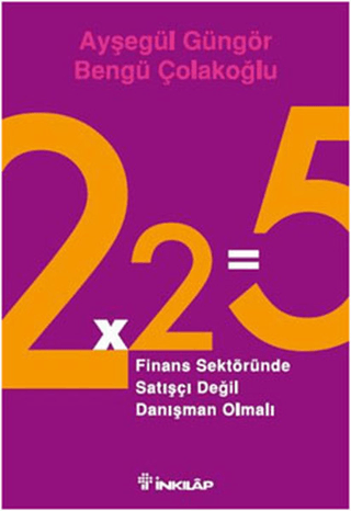 2x2=5%20Finans%20Sektöründe%20Satışçı%20Değil%20Danışman%20Olmalı