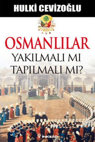 Osmanlılar%20Yakılmalı%20mı%20Tapılmalı%20mı?