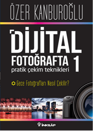 Dijital%20Fotoğrafta%20Pratik%20Çekim%20Teknikleri%201%20:%20Gece%20Fotoğrafları%20Nasıl%20Çekilir?