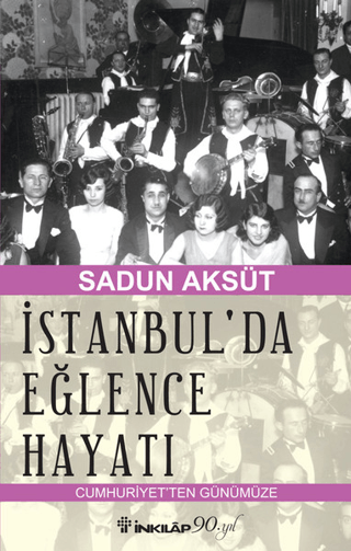 İstanbul’da%20Eğlence%20Hayatı%20-%20Cumhuriyet’ten%20Günümüze