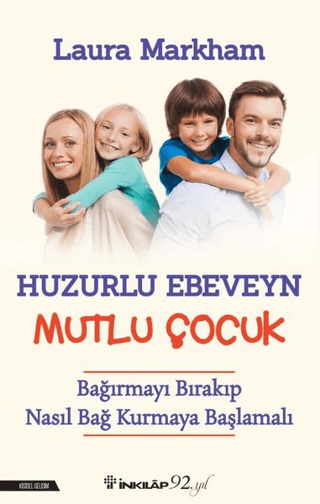 Huzurlu%20Ebeveyn%20Mutlu%20Çocuk%20-%20Bağırmayı%20Bırakıp%20Nasıl%20Bağ%20Kurmaya%20Başlamalı