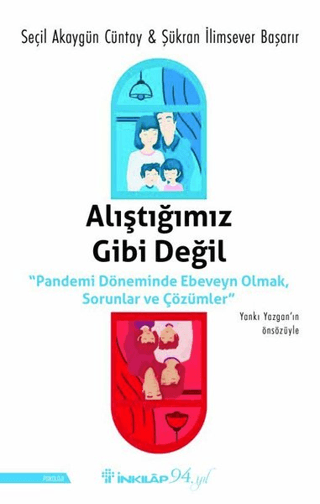 Alıştığımız%20Gibi%20Değil%20-%20’’Pandemi%20Döneminde%20Ebeveyn%20Olmak,%20Sorunlar%20ve%20Çözümler’’