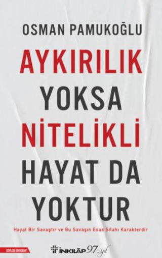 Aykırılık%20Yoksa%20Nitelikli%20Hayat%20da%20Yoktur