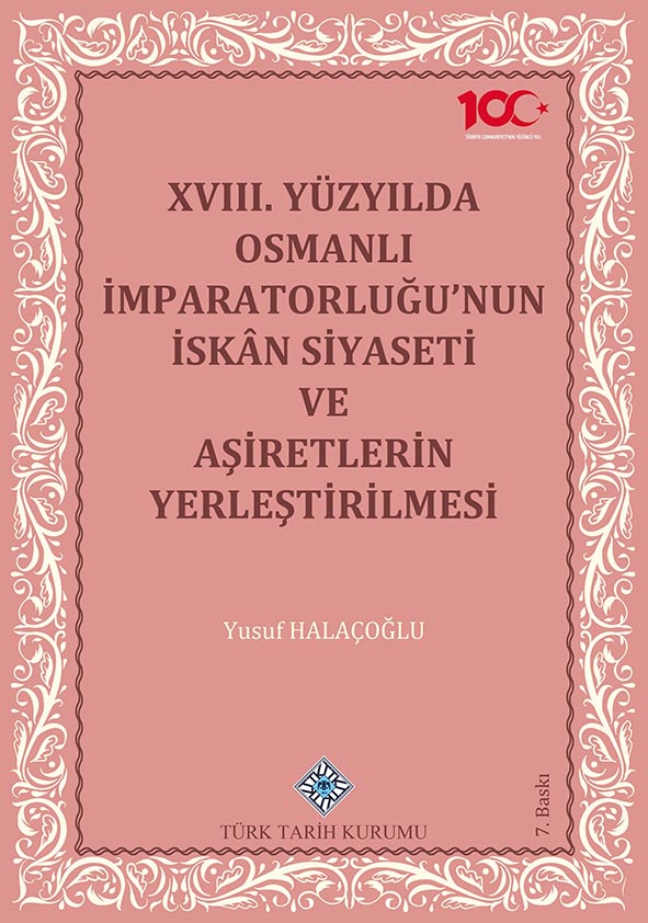 XVIII.%20Yüzyılda%20Osmanlı%20İmparatorluğu’nun%20İskân%20Siyaseti%20ve%20Aşiretlerin%20Yerleştirilmesi