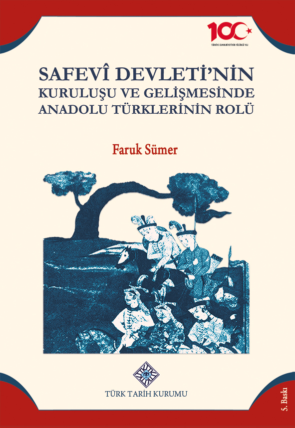 Safevî%20Devleti’nin%20Kuruluşu%20ve%20Gelişmesinde%20Anadolu%20Türklerinin%20Rolü