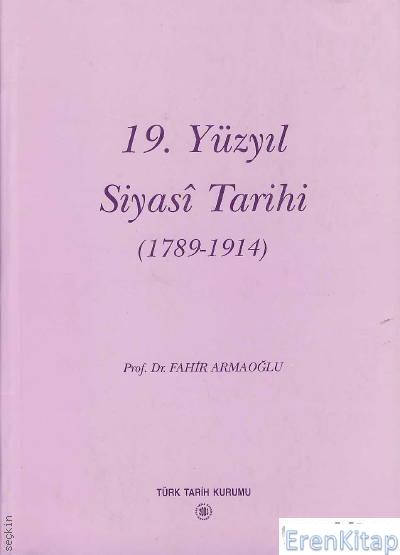 19.%20Yüzyıl%20Siyasi%20Tarihi%20(%201789%20-%201914%20)%20Ciltli,%20Şömizli