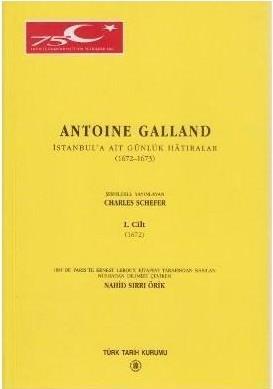 Antoine%20Galland%20-%20İstanbul’a%20Ait%20Günlük%20Hatıralar%20(1672%20-%201673)%201.%20Cilt