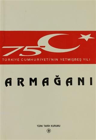 Türkiye%20Cumhuriyeti’nin%20Yetmişbeş%20Yılı%20Armağanı