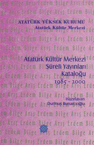 Atatürk%20Kültür%20Merkezi%20Süreli%20Yayınlar%20Kataloğu%201985%20-%202000