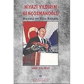 Niyazi%20Yıldırım%20Gençosmanoğlu%20Hayatı%20ve%20Şiir%20Sanatı