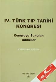 4.%20Türk%20Tıp%20Tarihi%20Kongresi%20İstanbul%20:%2018%20-%2020%20Eylül%201996%20Kongreye%20Sunulan%20Bildiriler