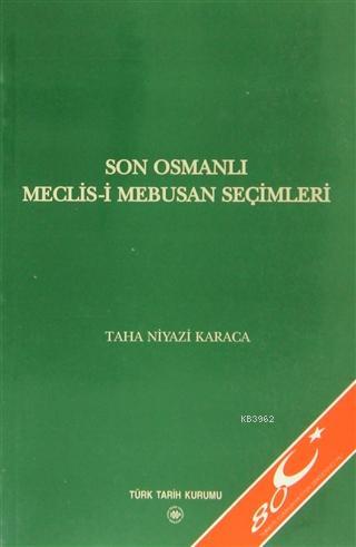 Son%20Osmanlı%20Meclis%20-%20i%20Mebusan%20seçimleri%20:%20Meclis%20-%20i%20Mebusan’dan%20Türkiye%20Büyük%20Millet%20Meclisi’ne%20geçiş%20sürecinde