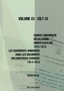 Fransız%20Diplomatik%20Belgelerinde%20Ermeni%20Olayları%20(%201914-1918%20)%20Cilt%203%20:%20Les%20Evenements%20Armeniens%20dans%20les%20Documents%20Diplomatiques%20Français%201914-1918%20Volume%203