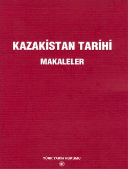 Kazakistan%20Tarihi%20(Makaleler)