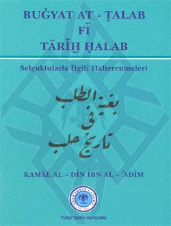 Bugyat%20at-Talab%20fi%20Tarih%20Halab%20(Selçuklularla%20İlgili%20Hal%20Tercümeleri)