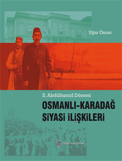 II.%20Abdülhamid%20Dönemi%20Osmanlı-Karadağ%20Siyasi%20İlişkileri