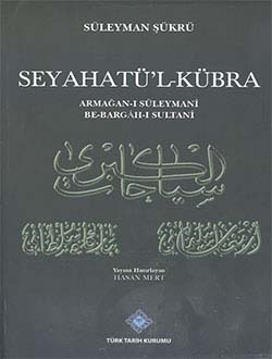 Seyahatü`l-Kübra%20Armağan-ı%20Süleymani%20Be-Bargâh-ı%20Sultanî