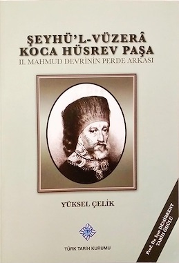 Şeyhü’l-Vüzerâ%20Koca%20Hüsrev%20Paşa-II.%20Mahmud%20Devrinin%20Perde%20Arkası