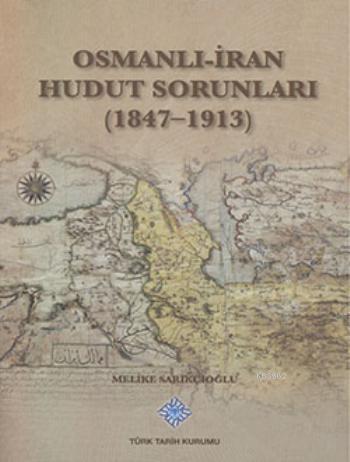 Osmanlı-İran%20Hudut%20Sorunları%201847-1913