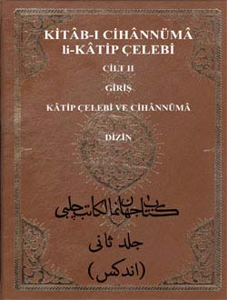 Kitab-ı%20Cihannüma%20li-Kâtip%20Çelebi%20Cilt%20II:%20GİRİŞ%20Kâtip%20Çelebi%20ve%20Cihannüma:%20DİZİN