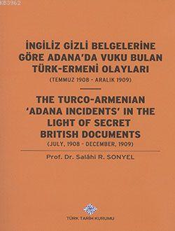 İngiliz%20Gizli%20Belgelerine%20Göre%20Adana’da%20Vuku%20Bulan%20Türk%20Ermeni%20Olayları%20(%201908%20-%201909%20)