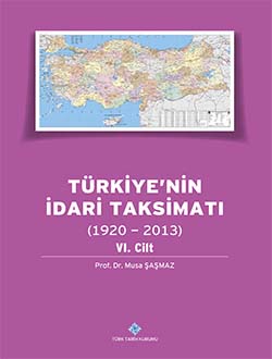 Türkiye`nin%20İdari%20Taksimatı%20(1920%20-%202013)%206.%20Cilt