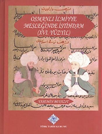 Osmanlı%20İlmiyye%20Mesleğinde%20İstihdam%20(%2016.Yüzyıl%20)