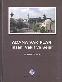 Adana%20Vakıfları%20İnsan,%20Vakıf%20ve%20Şehir