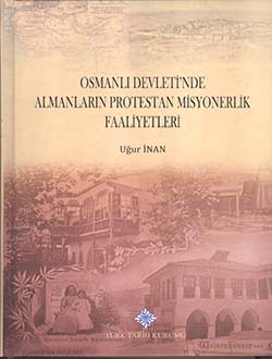 Osmanlı%20Devleti`nde%20Almanların%20Protestan%20Misyonerlik%20Faaliyetleri