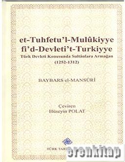 et-Tuhfetu’l-Mulukiyye%20fi’d%20Devleti’t-Turkiyye%20Türk%20Devleti%20Konusunda%20Sultanlara%20Armağan