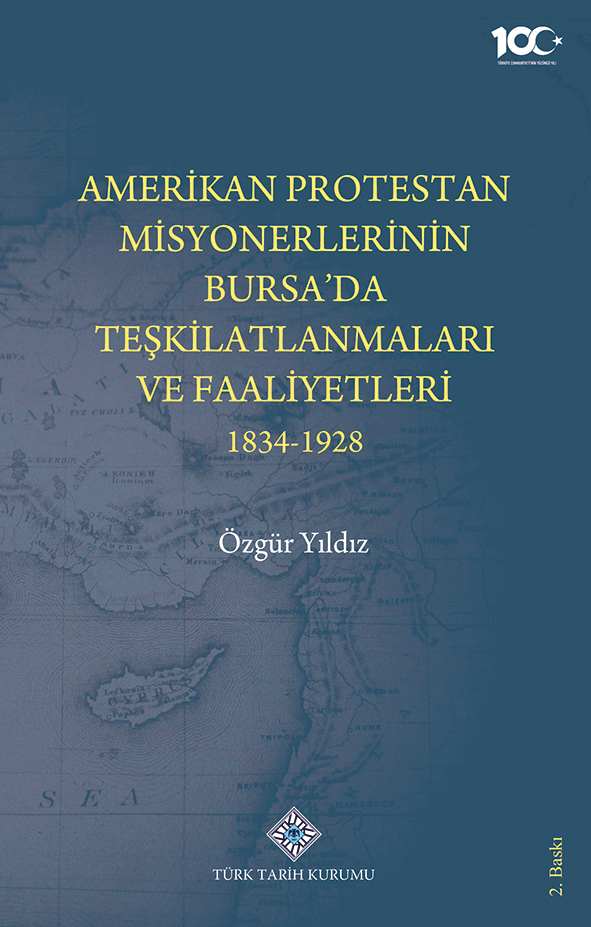 Amerikan%20Protestan%20Misyonerlerin%20Bursa’da%20Teşkilatlanmaları%20ve%20Faaliyetleri%201834-1928